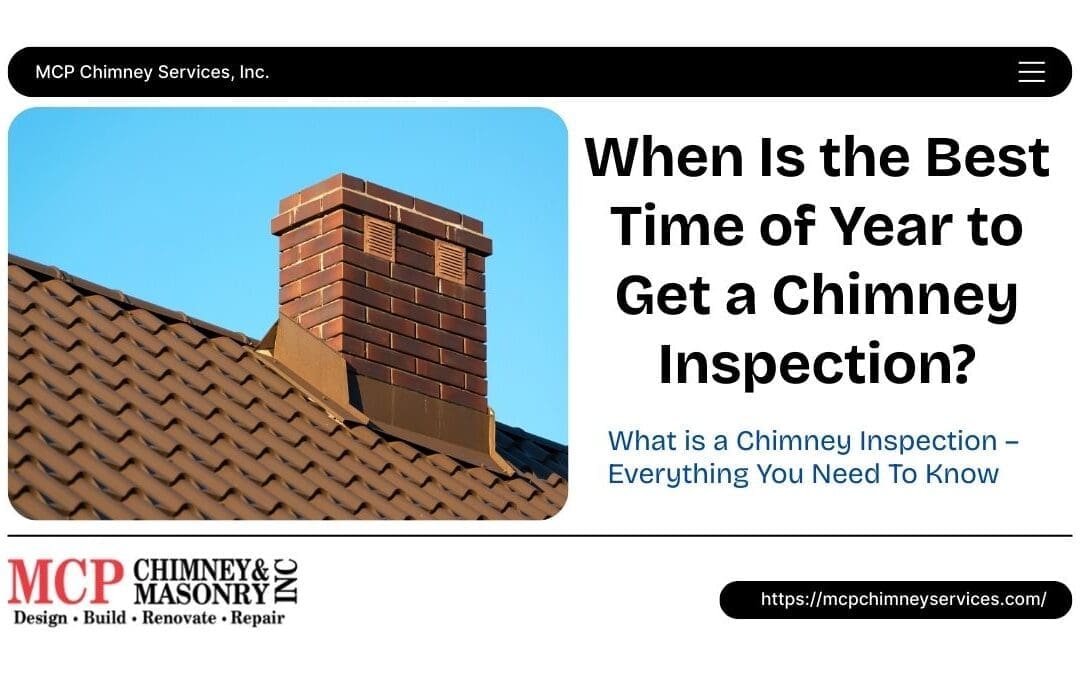 When Is the Best Time of Year to Get a Chimney Inspection?