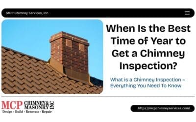 When Is the Best Time of Year to Get a Chimney Inspection?